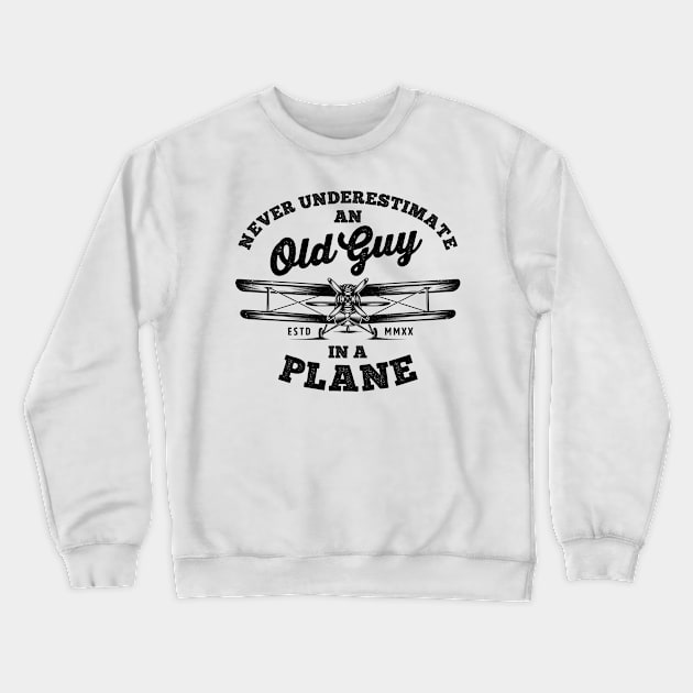 Never Underestimate an Old Guy in a Plane Crewneck Sweatshirt by VFR Zone